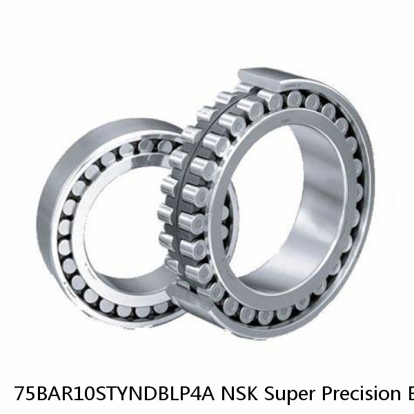 75BAR10STYNDBLP4A NSK Super Precision Bearings