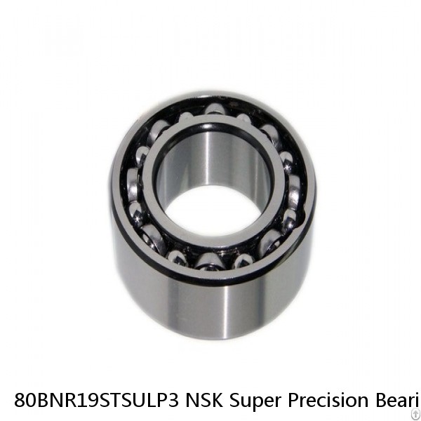 80BNR19STSULP3 NSK Super Precision Bearings