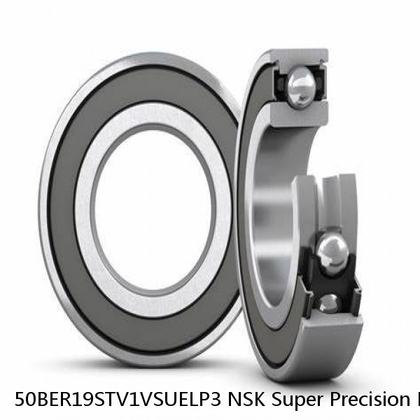 50BER19STV1VSUELP3 NSK Super Precision Bearings