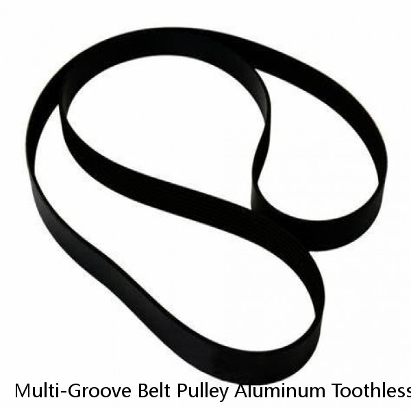 Multi-Groove Belt Pulley Aluminum Toothless Timing Belt Idler Pulley 58x16mm